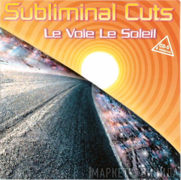  Subliminal Cuts  - Le Voie Le Soleil