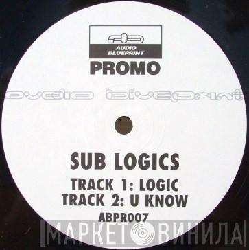 Sublogics - Logic / U Know