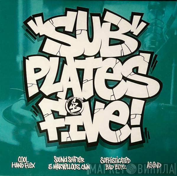  - Subplates Five