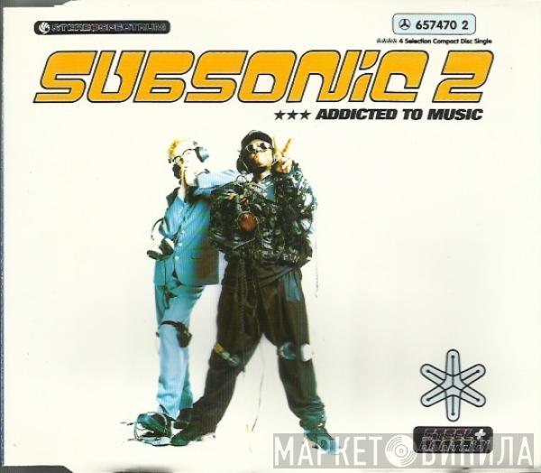 Subsonic 2 - Addicted To Music