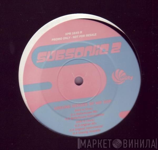 Subsonic 2 - Unsung Heroes Of Hip Hop