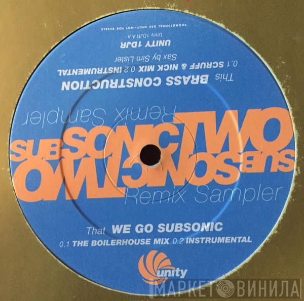 Subsonic 2 - We Go Subsonic / Brass Construction (Remixes)