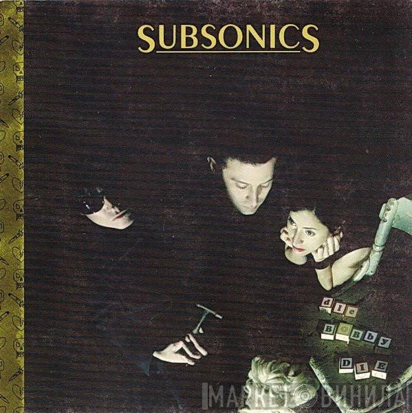  Subsonics  - Die Bobby Die