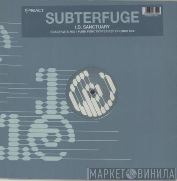 Subterfuge  - I.D. Sanctuary