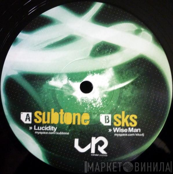 Subtone, DJ Sks - Lucidity / Wise Man