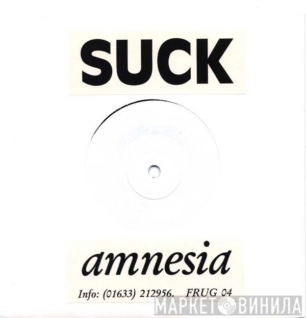 Suck  - Amnesia