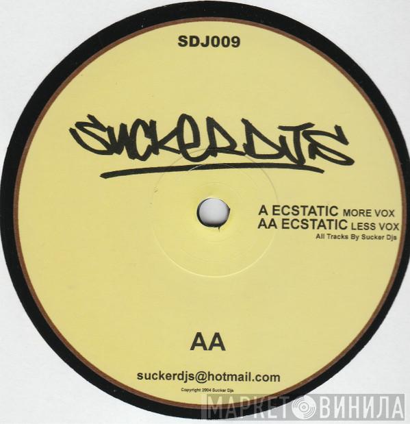 Sucker DJ's - Ecstatic