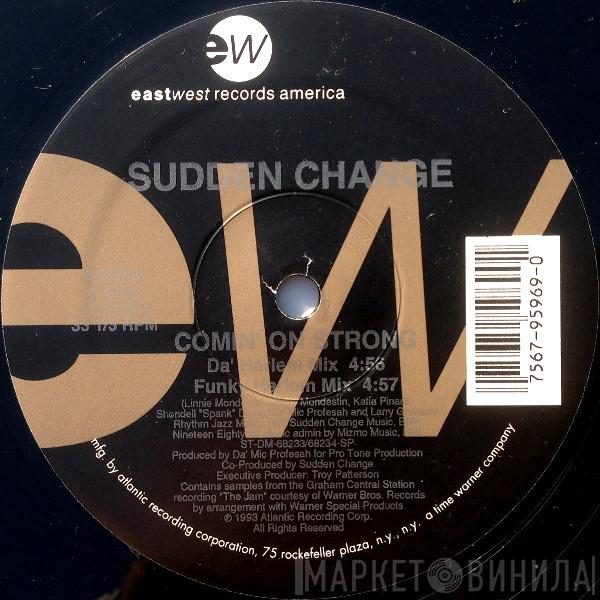 Sudden Change - Comin' On Strong