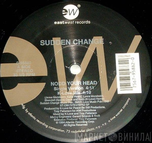 Sudden Change - Nodd Your Head