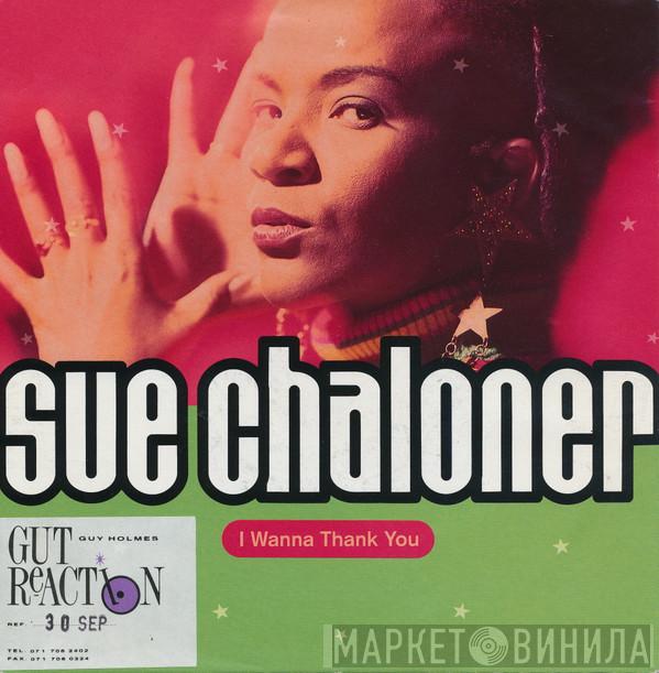 Sue Chaloner - I Wanna Thank You