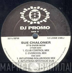  Sue Chaloner  - It's Over Now