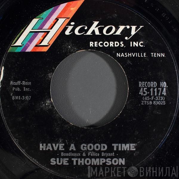  Sue Thompson  - Have A Good Time / If The Boy Only Knew