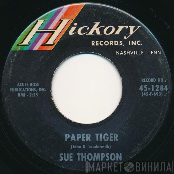  Sue Thompson  - Paper Tiger / Mama, Don't Cry At My Wedding