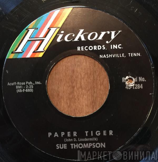  Sue Thompson  - Paper Tiger / Mama, Don't Cry At My Wedding
