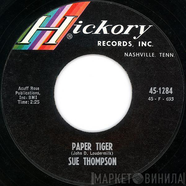  Sue Thompson  - Paper Tiger / Mama, Don't Cry At My Wedding