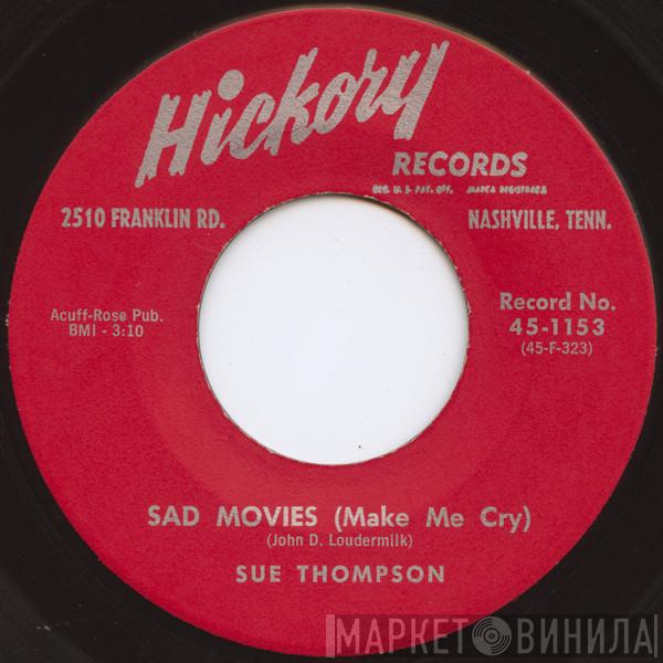  Sue Thompson  - Sad Movies (Make Me Cry) / Nine Little Teardrops