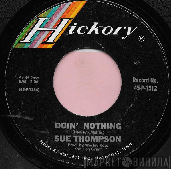  Sue Thompson  - Doin' Nothing