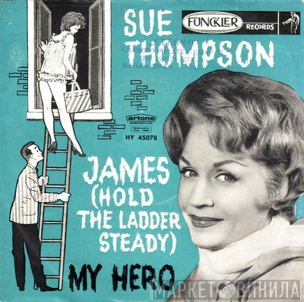  Sue Thompson  - James (Hold The Ladder Steady)