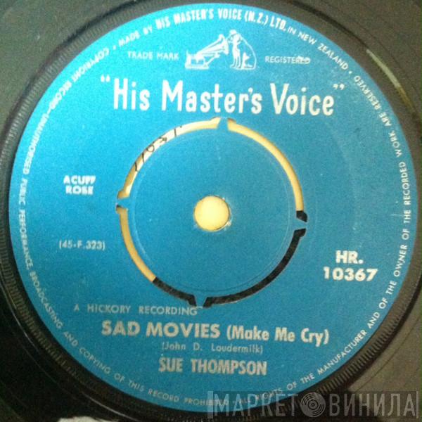  Sue Thompson  - Sad Movies (Make Me Cry)