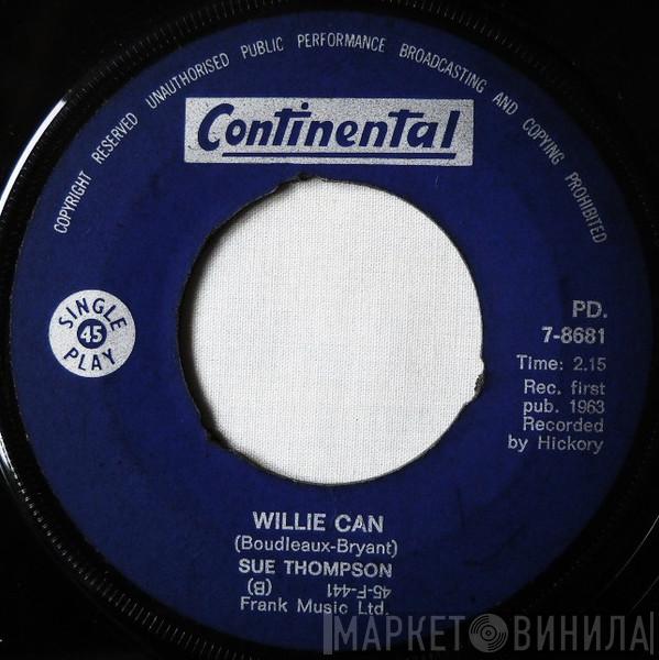  Sue Thompson  - Willie Can