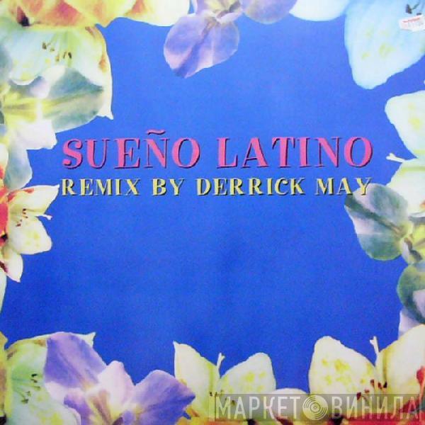  Sueño Latino  - Sueño Latino (Derrick May Remixes)