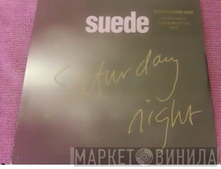  Suede  - Saturday Night/ W S D