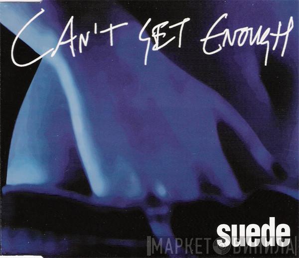  Suede  - Can't Get Enough