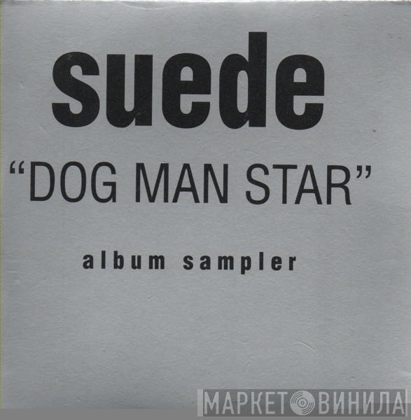  Suede  - Dog Man Star - Album Sampler