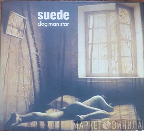  Suede  - Dog Man Star