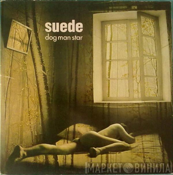  Suede  - Dog Man Star