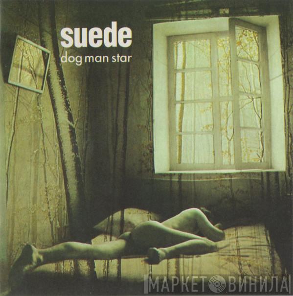  Suede  - Dog Man Star