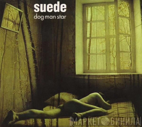  Suede  - Dog Man Star