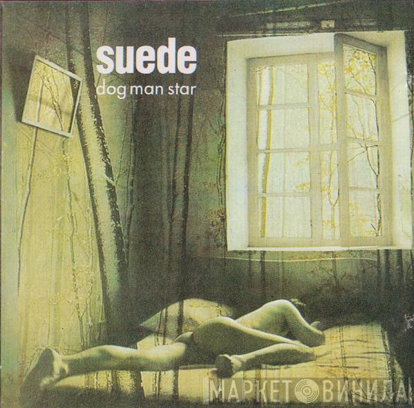  Suede  - Dog Man Star