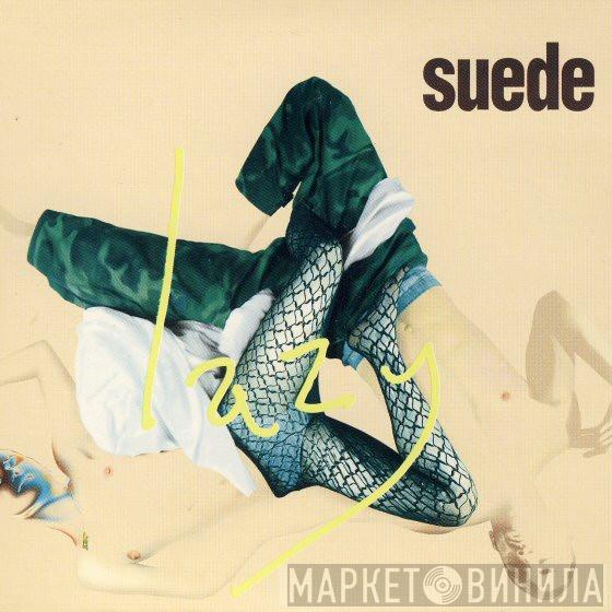  Suede  - Lazy