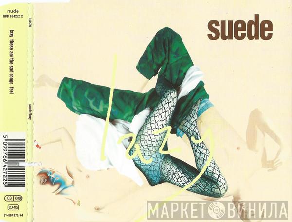  Suede  - Lazy