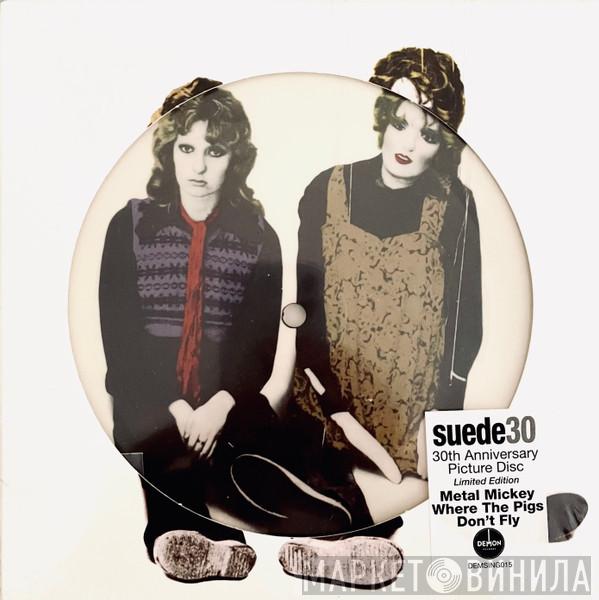 Suede - Metal Mickey