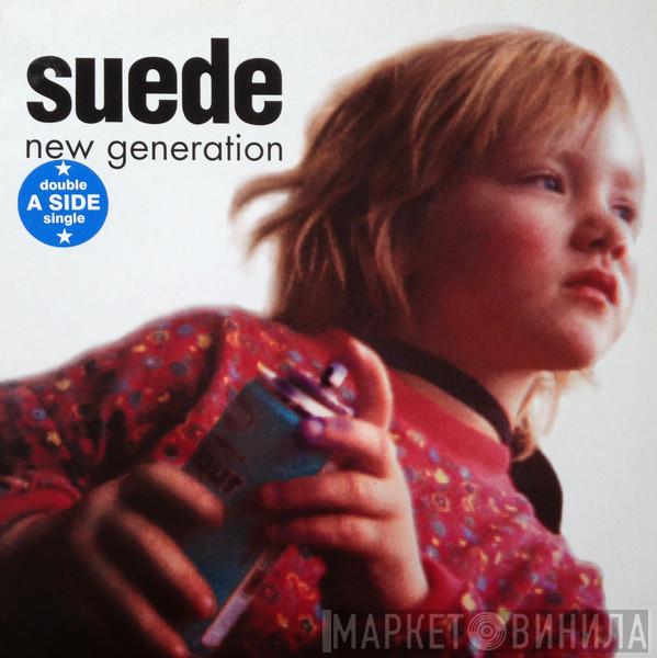 Suede - New Generation