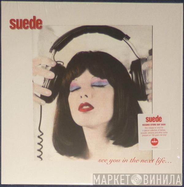 Suede - See You In The Next Life...