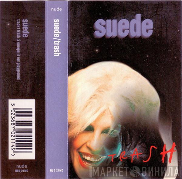  Suede  - Trash