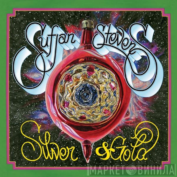 Sufjan Stevens - Silver & Gold