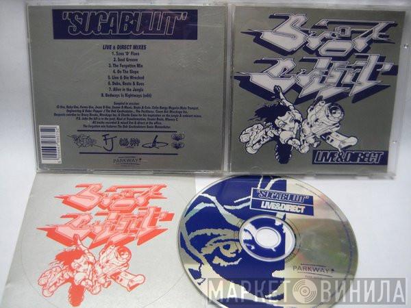 Suga Bullit - Live & Direct