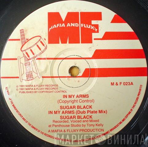 Sugar Black Dillinger  - In My Arms / Sister Joyce
