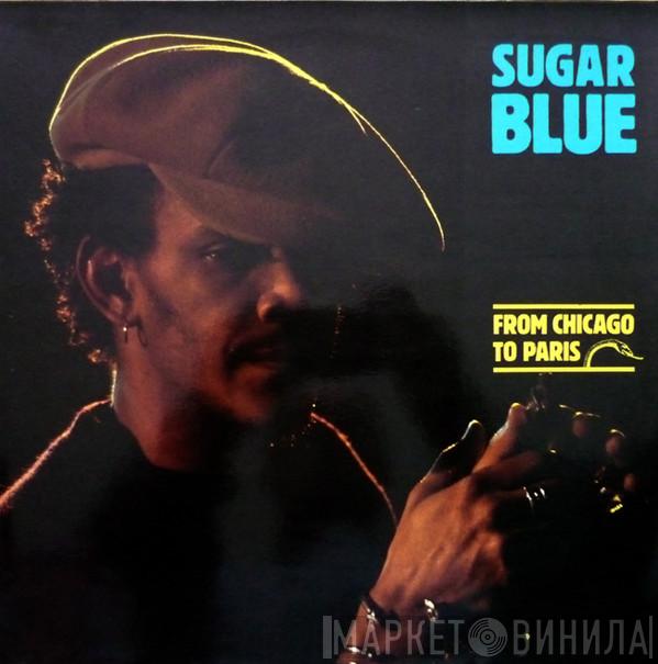 Sugar Blue - From Chicago To Paris