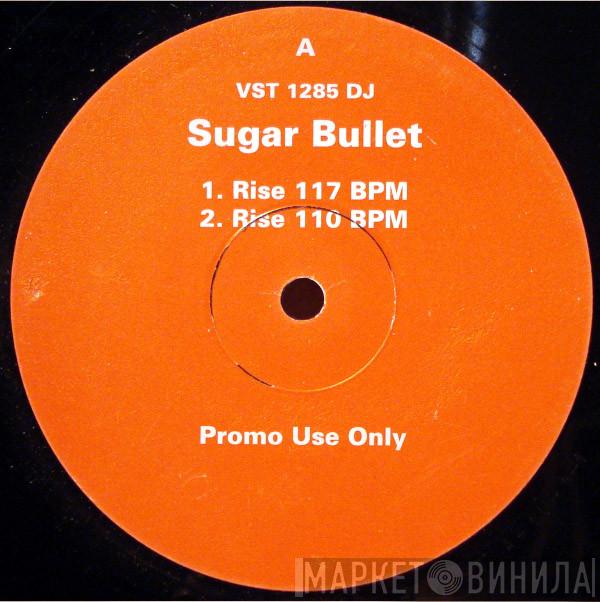 Sugar Bullet - Rise
