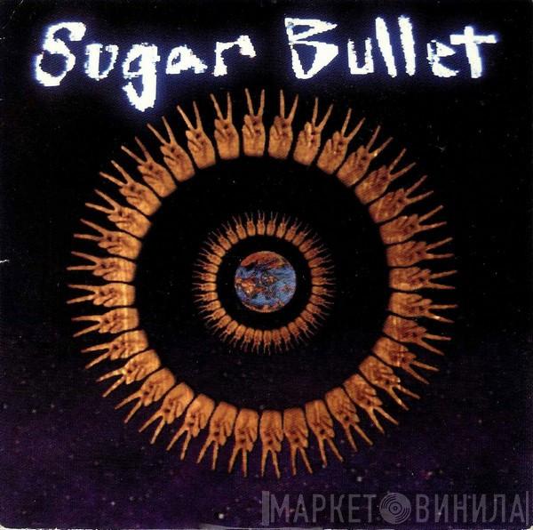 Sugar Bullet - World Peace