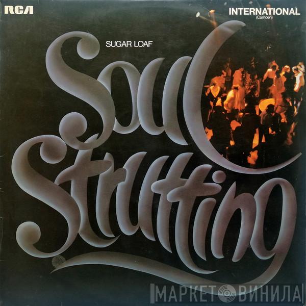 Sugar Loaf  - Soul Strutting