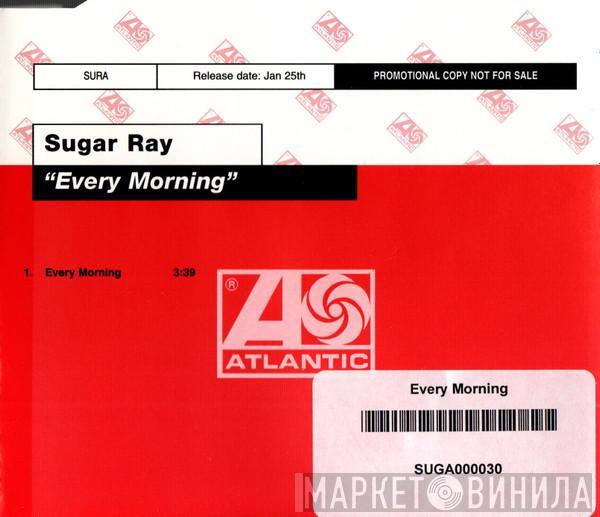 Sugar Ray   - Every Morning