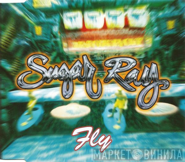 Sugar Ray  - Fly