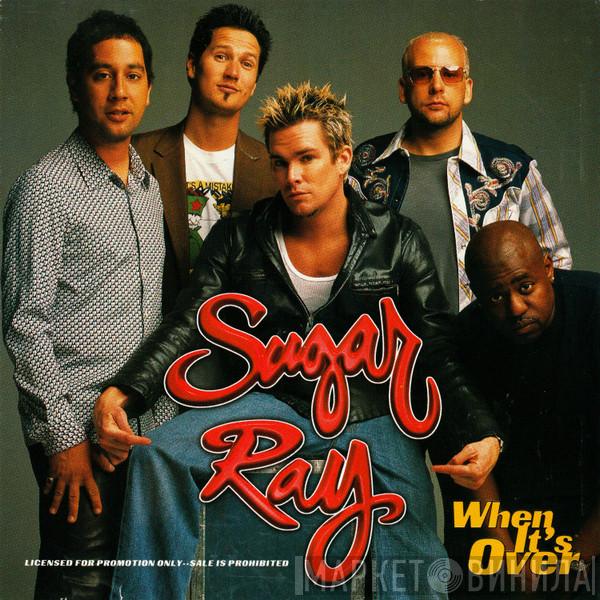 Sugar Ray   - When It's Over