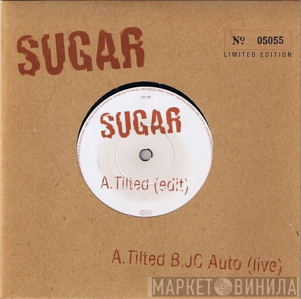 Sugar  - Tilted